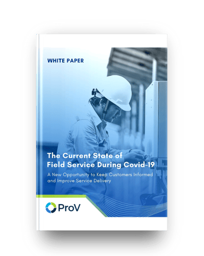 The Current State of Field Service Management During COVID-19