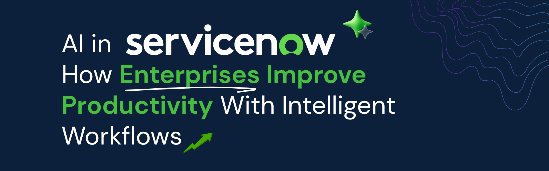 AI in ServiceNow: How Enterprises Improve Productivity With Intelligent Workflows